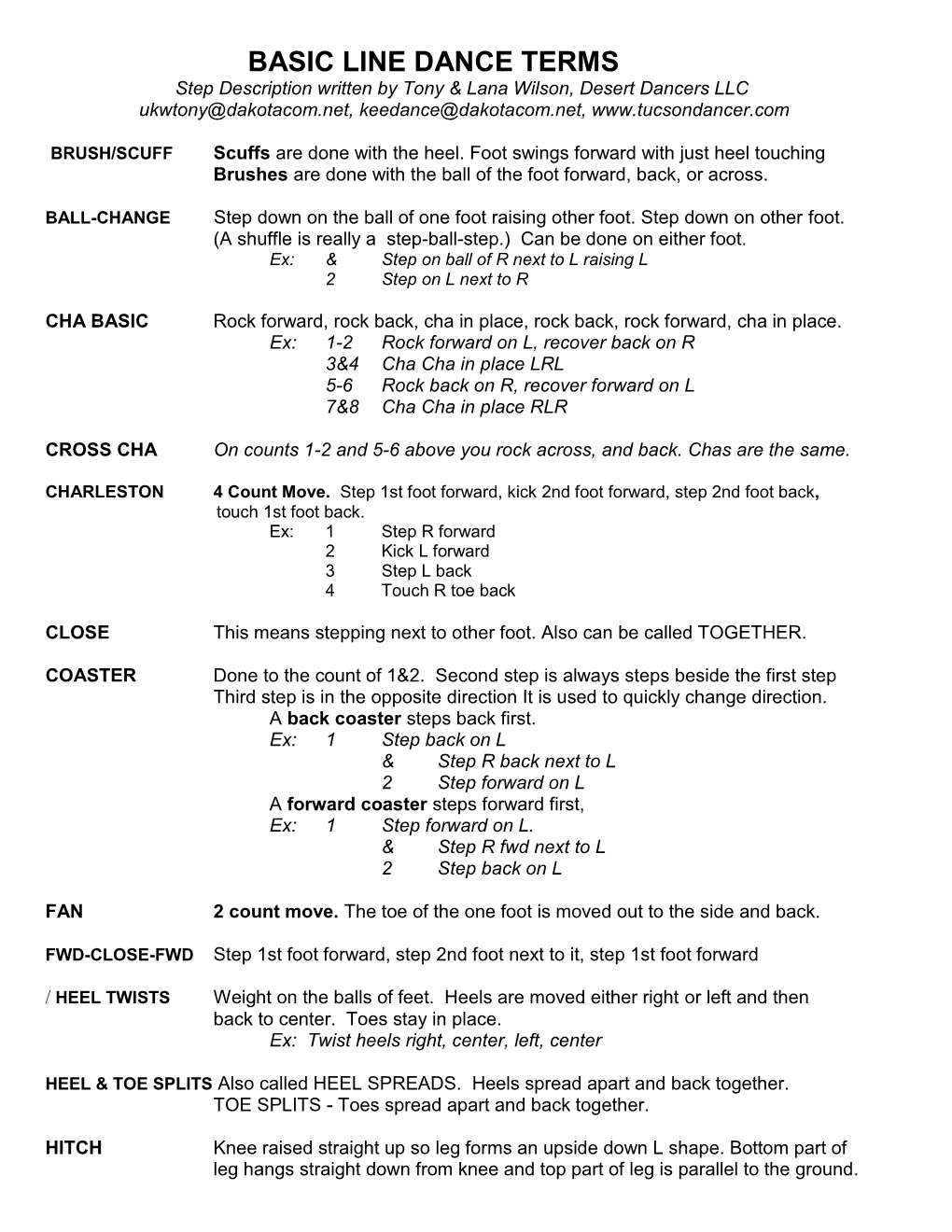 BASIC LINE DANCE TERMS Step Description Written by Tony & Lana Wilson, Desert Dancers LLC Ukwtony@Dakotacom.Net, Keedance@Dakotacom.Net