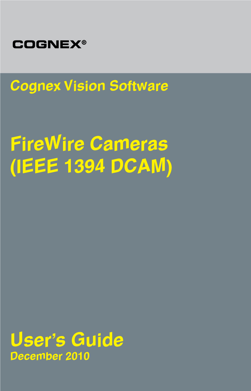 User's Guide Firewire Cameras (IEEE 1394 DCAM) Firewire Cameras (IEEE 1394 DCAM)