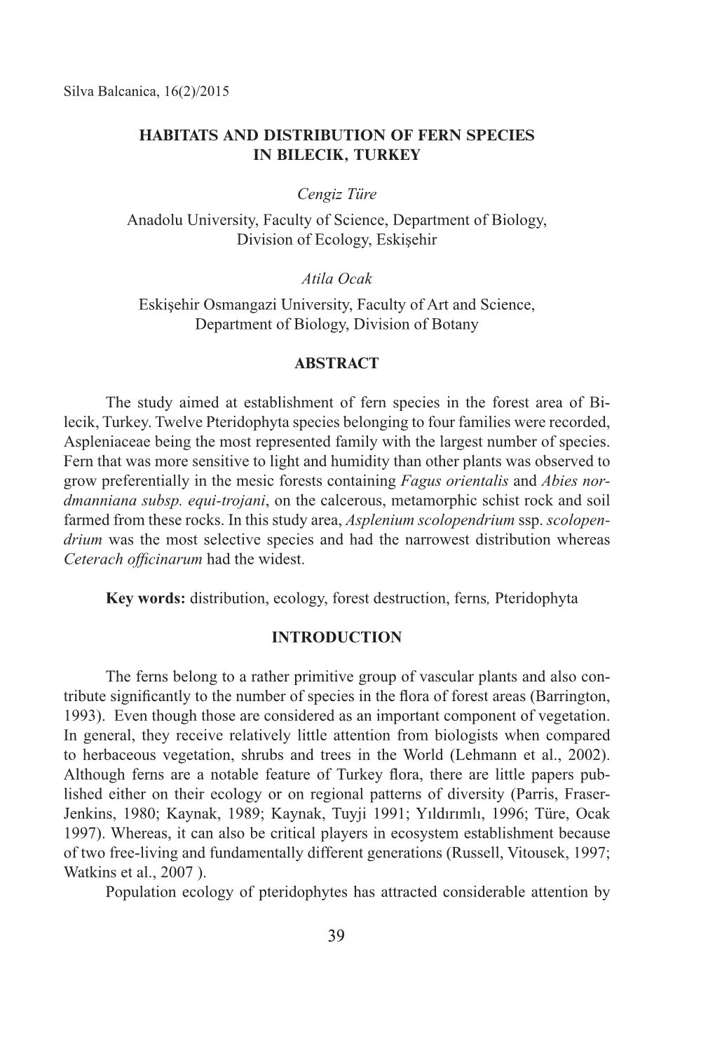 HABITATS and DISTRIBUTION of FERN SPECIES in BILECIK, TURKEY Cengiz Türe Anadolu University, Faculty of Science, Department Of