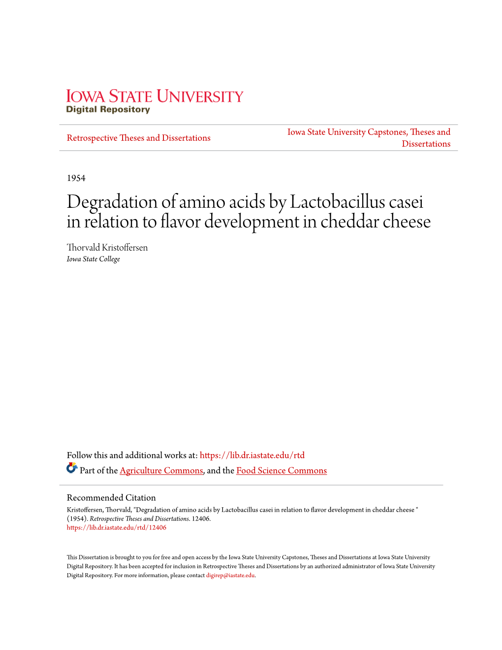 Degradation of Amino Acids by Lactobacillus Casei in Relation to Flavor Development in Cheddar Cheese Thorvald Kristoffersen Iowa State College