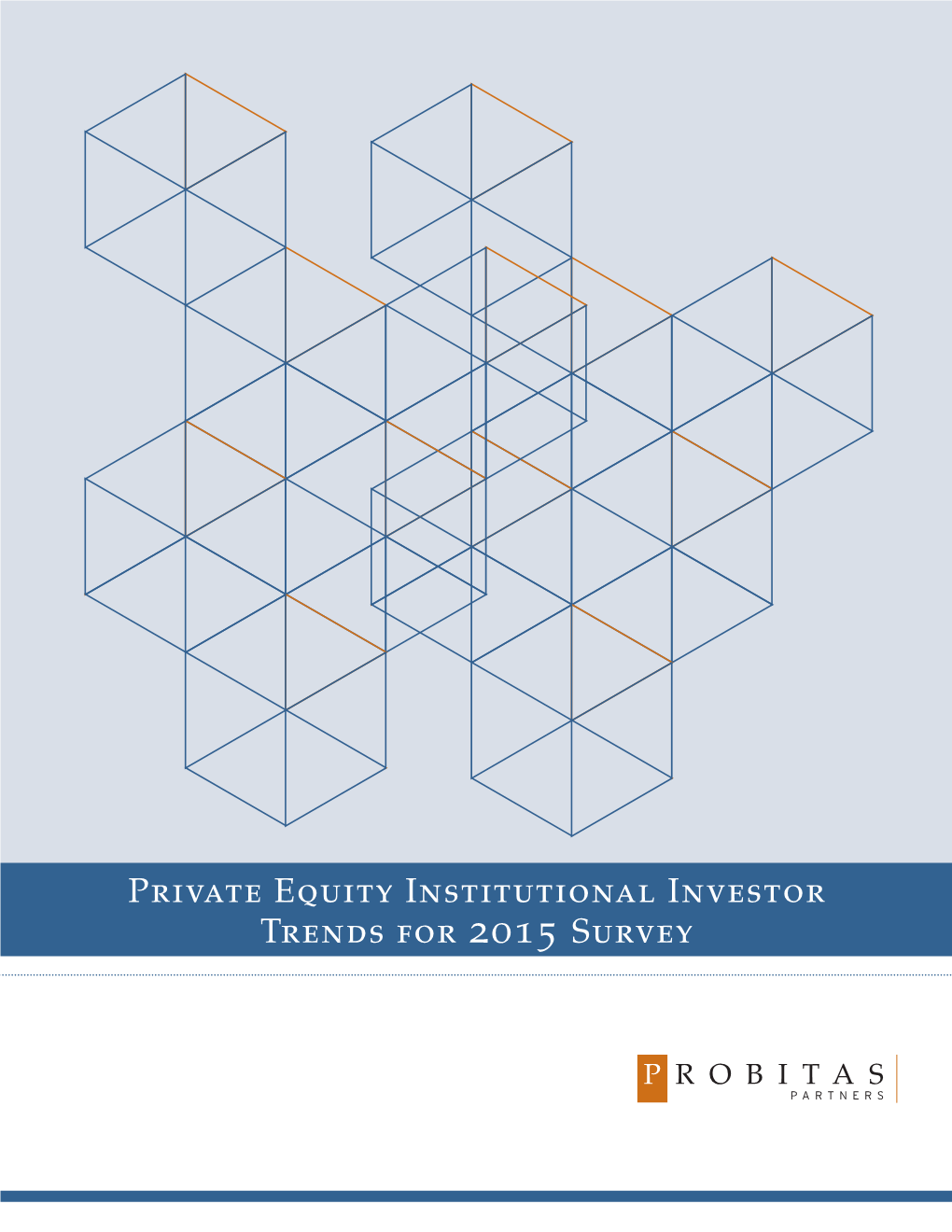 Private Equity Institutional Investor Trends for 2015 Survey Probity ¯¯˘ N