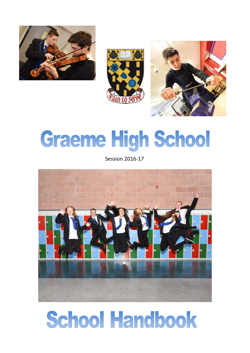 GRAEME HIGH SCHOOL GRAEME HIGH SCHOOL SESSION 2016-17 School Handbook