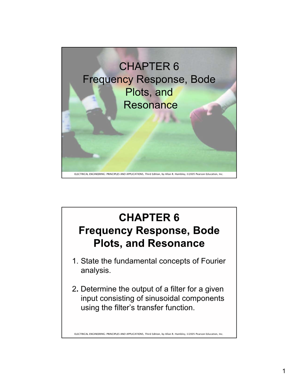 CHAPTER 6 Frequency Response, Bode Plots, and Resonance