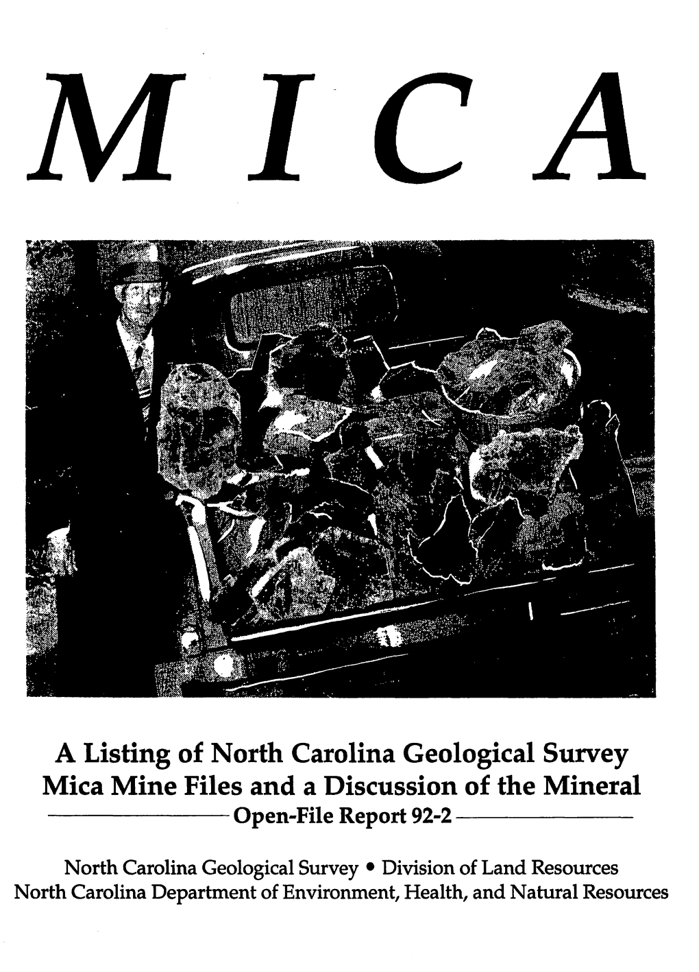 A Listing of North Carolina Geological Survey Mica Mine Files and a Discussion of the Mineral ------Open-File Report 92-2