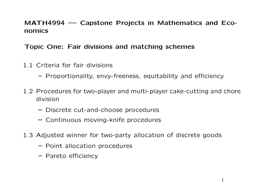 Nomics Topic One: Fair Divisions and Matching Schemes 1.1 Criteria for Fa