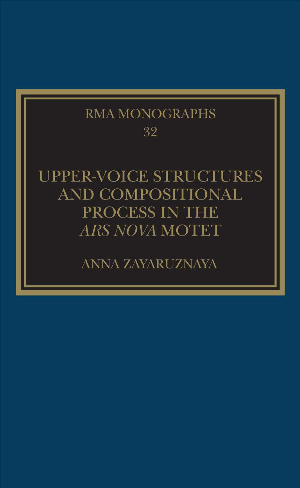 Upper-Voice Structures and Compositional: Process in the Ars