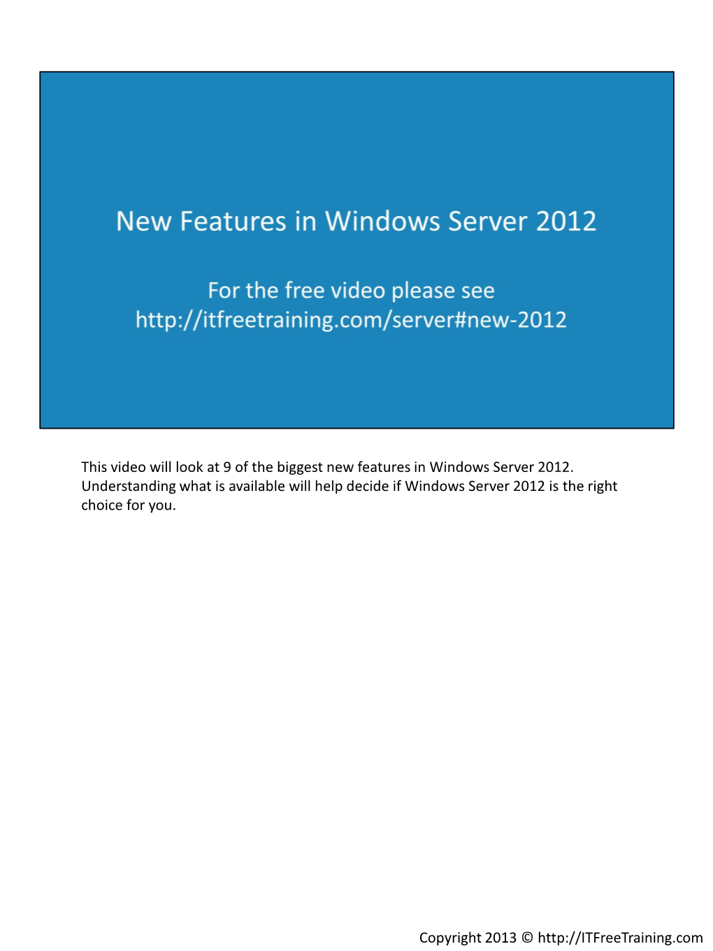 This Video Will Look at 9 of the Biggest New Features in Windows Server 2012