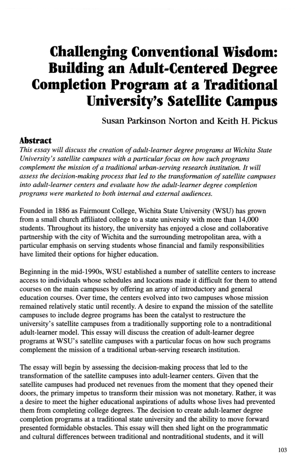 Building an Adult-Centered Degree Completion Program at a Traditional University's Satellite Campus Susan Parkinson Norton and Keith H