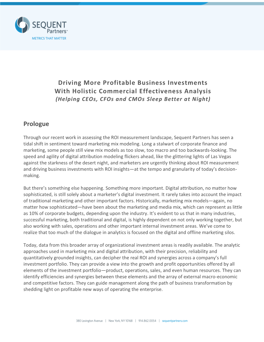 Driving More Profitable Business Investments with Holistic Commercial Effectiveness Analysis (Helping Ceos, Cfos and Cmos Sleep Better at Night)