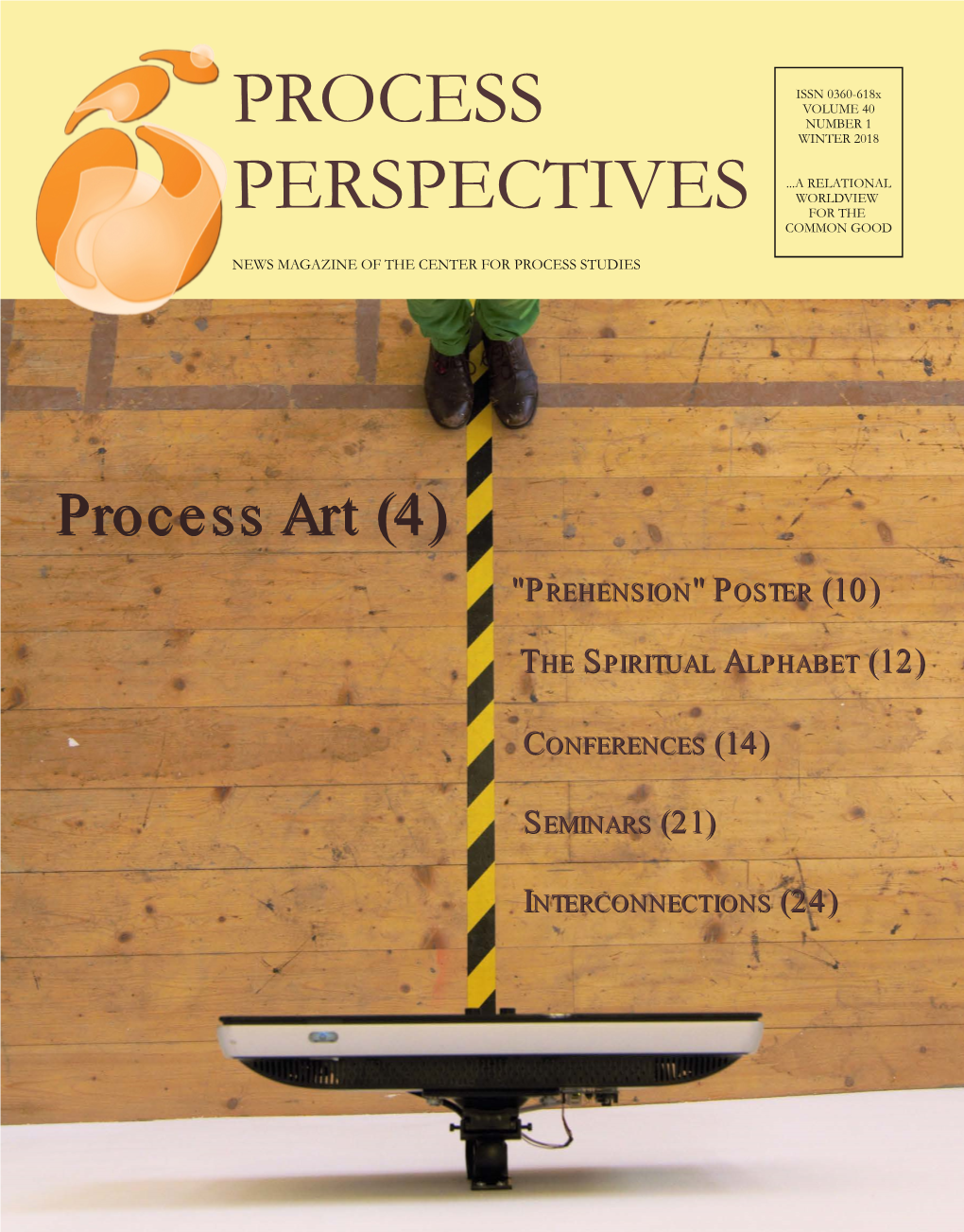 Process Perspectives CONTENTS the Newsmagazine of the Center for Feature Articles Process Studies ...A Relational Worldview for the Common Good
