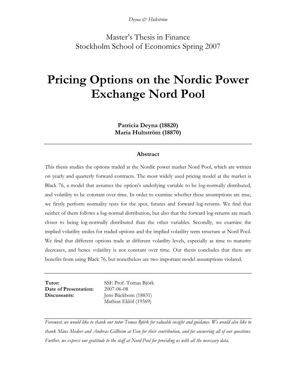 Pricing Options on the Nordic Power Exchange Nord Pool