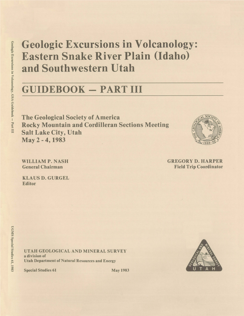 EASTERN SNAKE RIVER PLAIN (IDAHO) and SOUTHWESTERN UTAH Geologic Excursions in Volcanology: Eastern Snake River Plain (Idaho) and Southwestern Utah