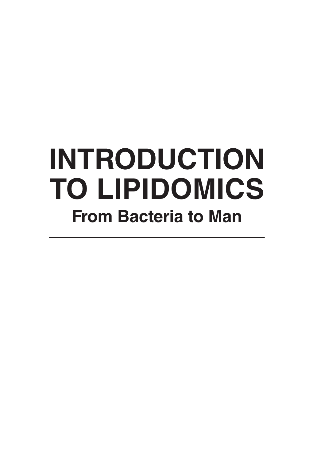 INTRODUCTION to LIPIDOMICS from Bacteria to Man