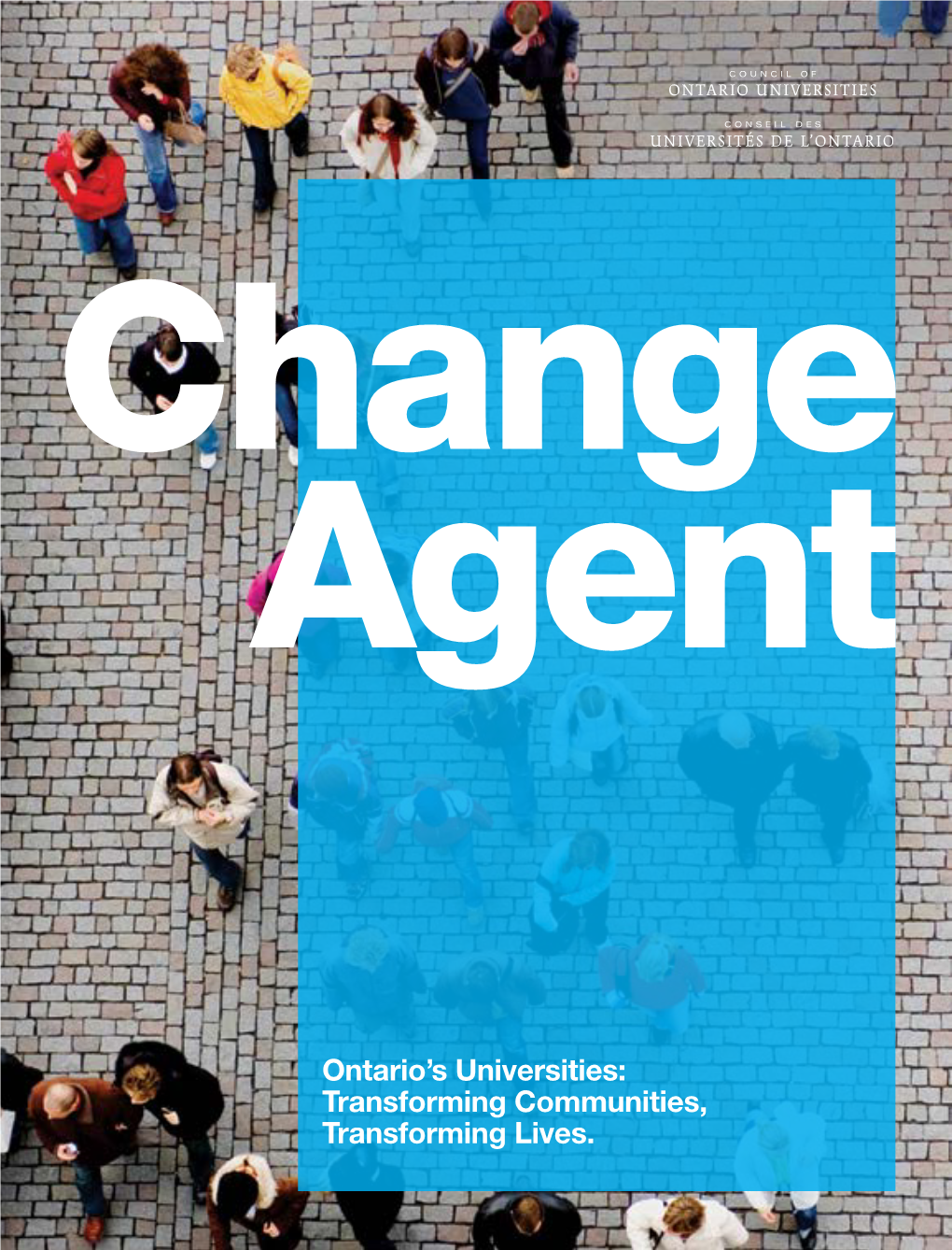 Change Agent. Ontario's Universities: Transforming Communities