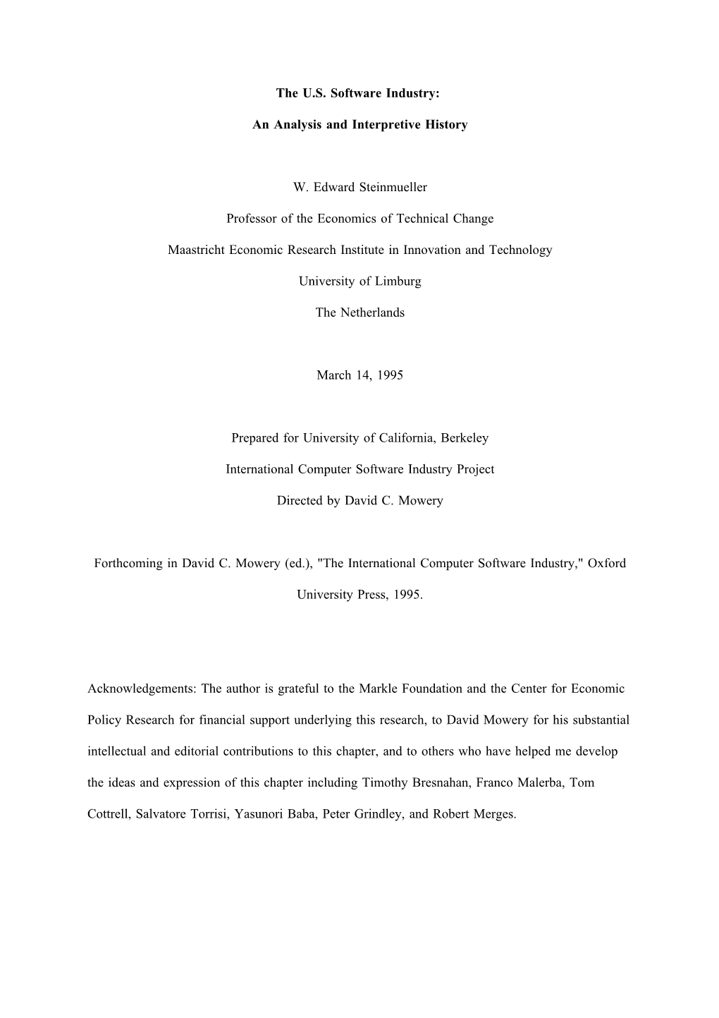 The U.S. Software Industry: an Analysis and Interpretive History W. Edward Steinmueller Professor of the Economics of Technical