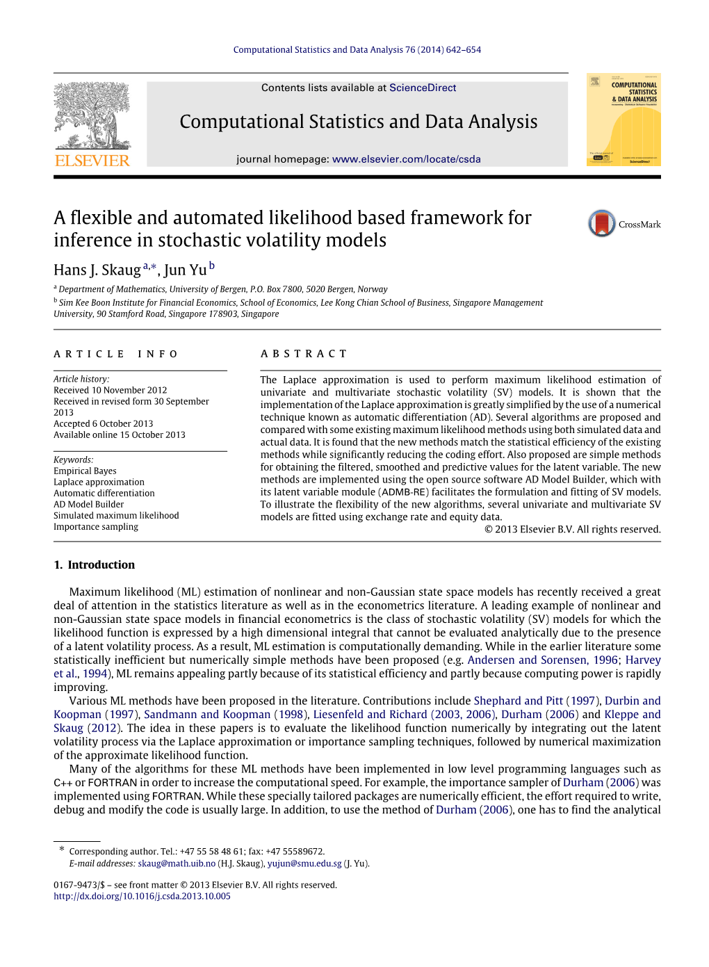 A Flexible and Automated Likelihood Based Framework for Inference in Stochastic Volatility Models Hans J