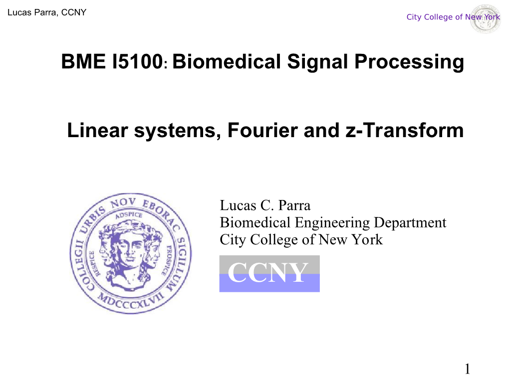 Biomedical Signal Processing Linear Systems, Fourier and Z-Transform