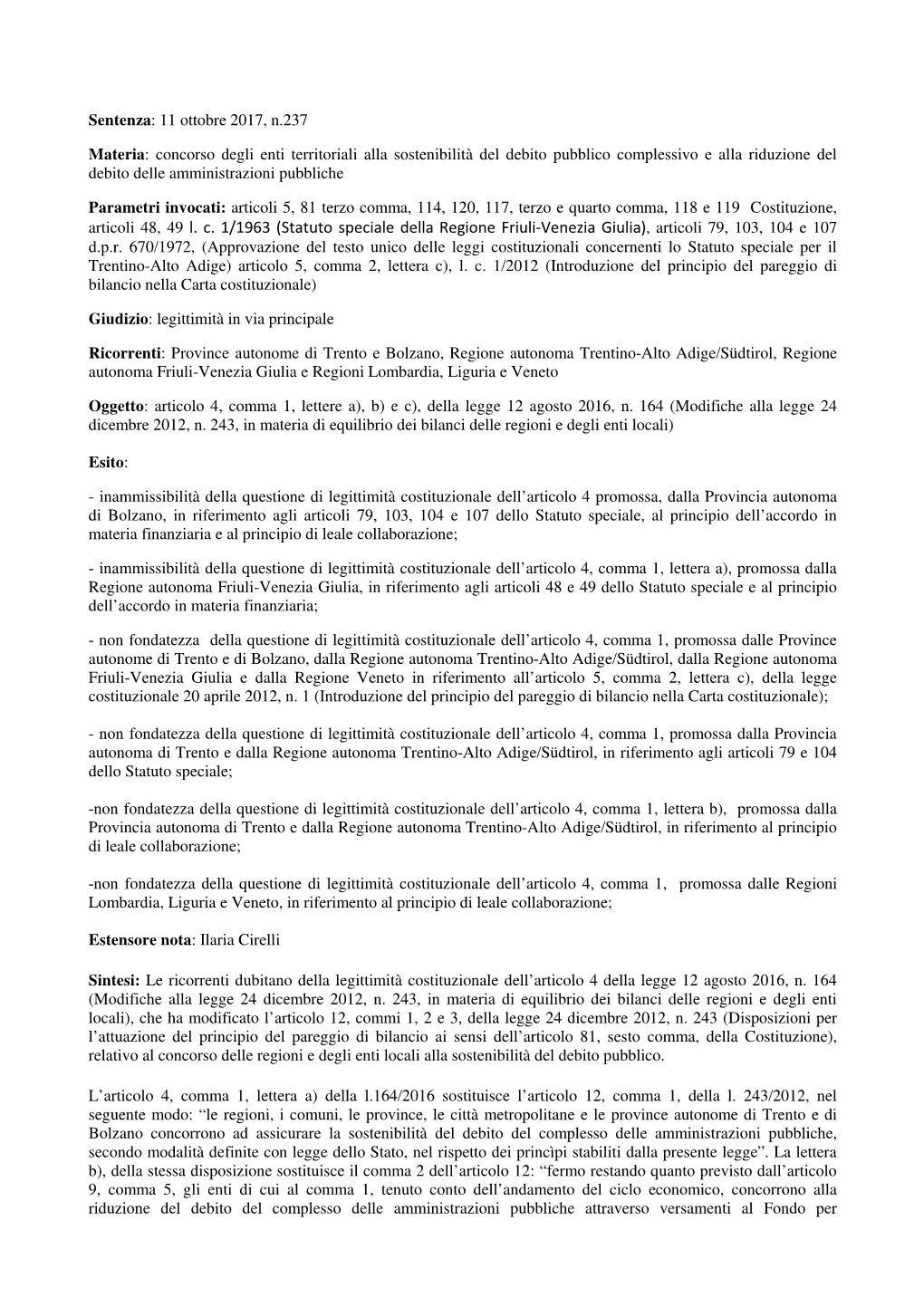 Statuto Speciale Della Regione Friuli-Venezia Giulia) , Articoli 79, 103, 104 E 107 D.P.R