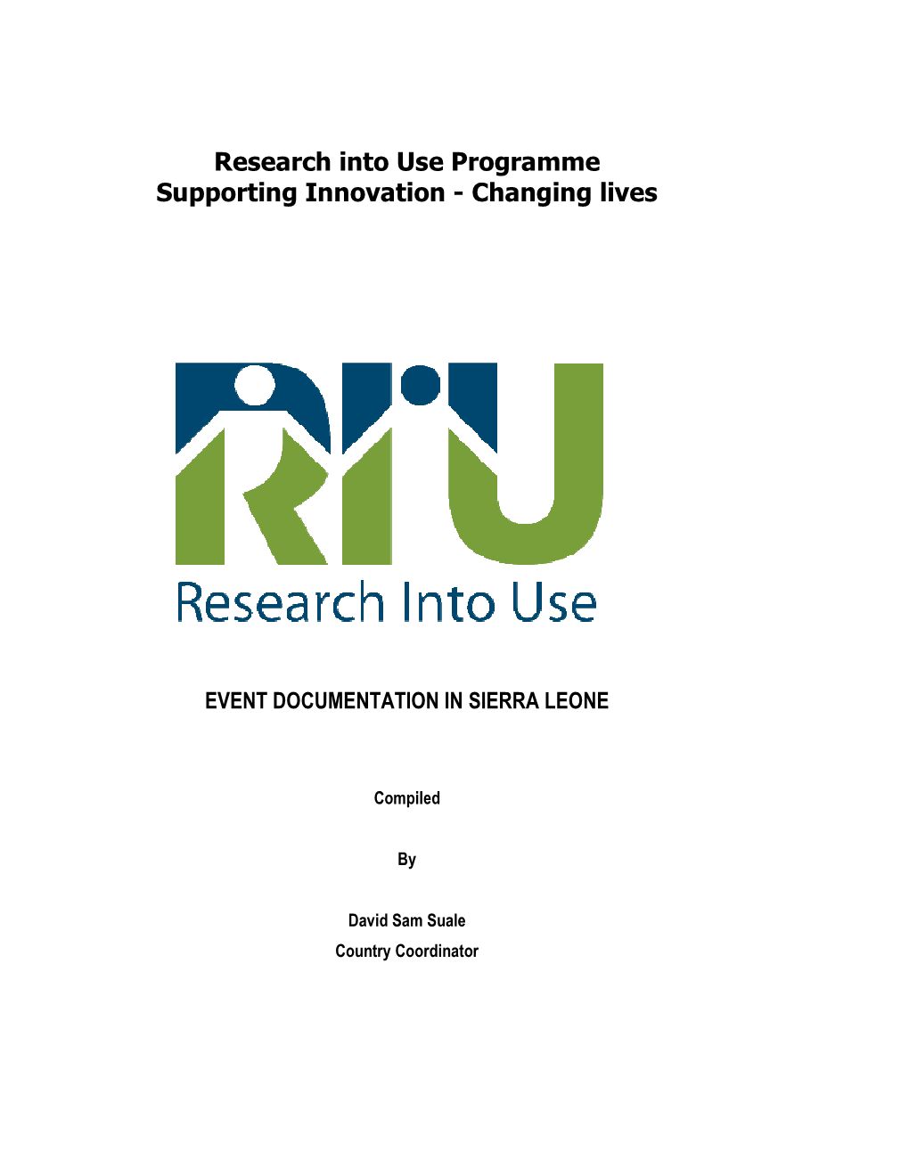 Research Into Use Programme Supporting Innovation - Changing Lives