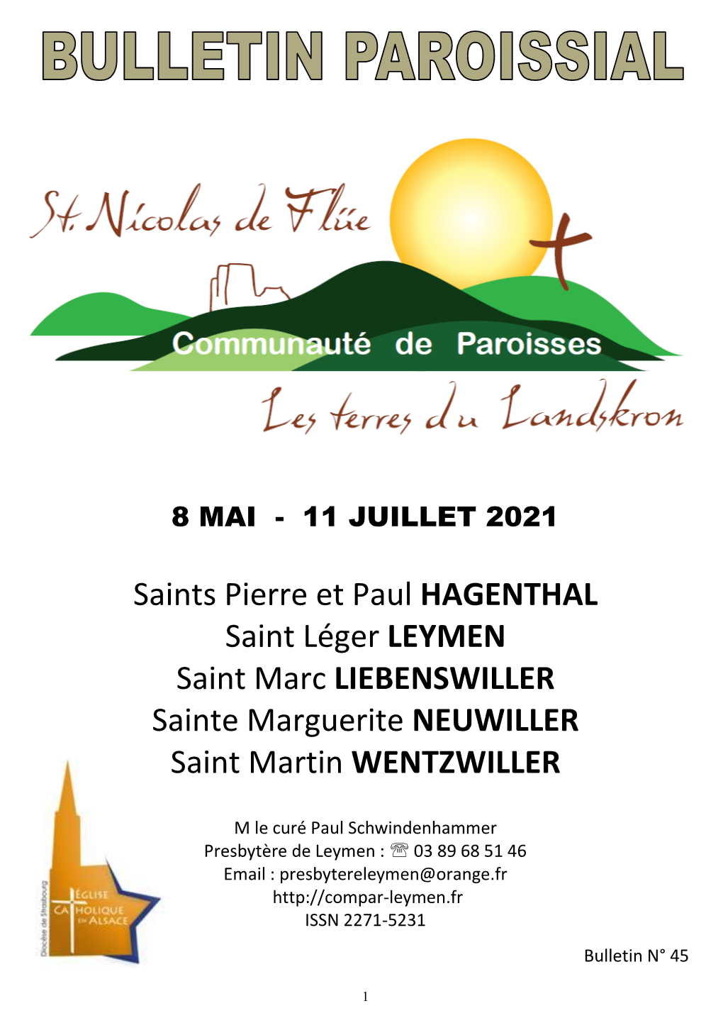 Saints Pierre Et Paul HAGENTHAL Saint Léger LEYMEN Saint Marc LIEBENSWILLER Sainte Marguerite NEUWILLER Saint Martin WENTZWILLER