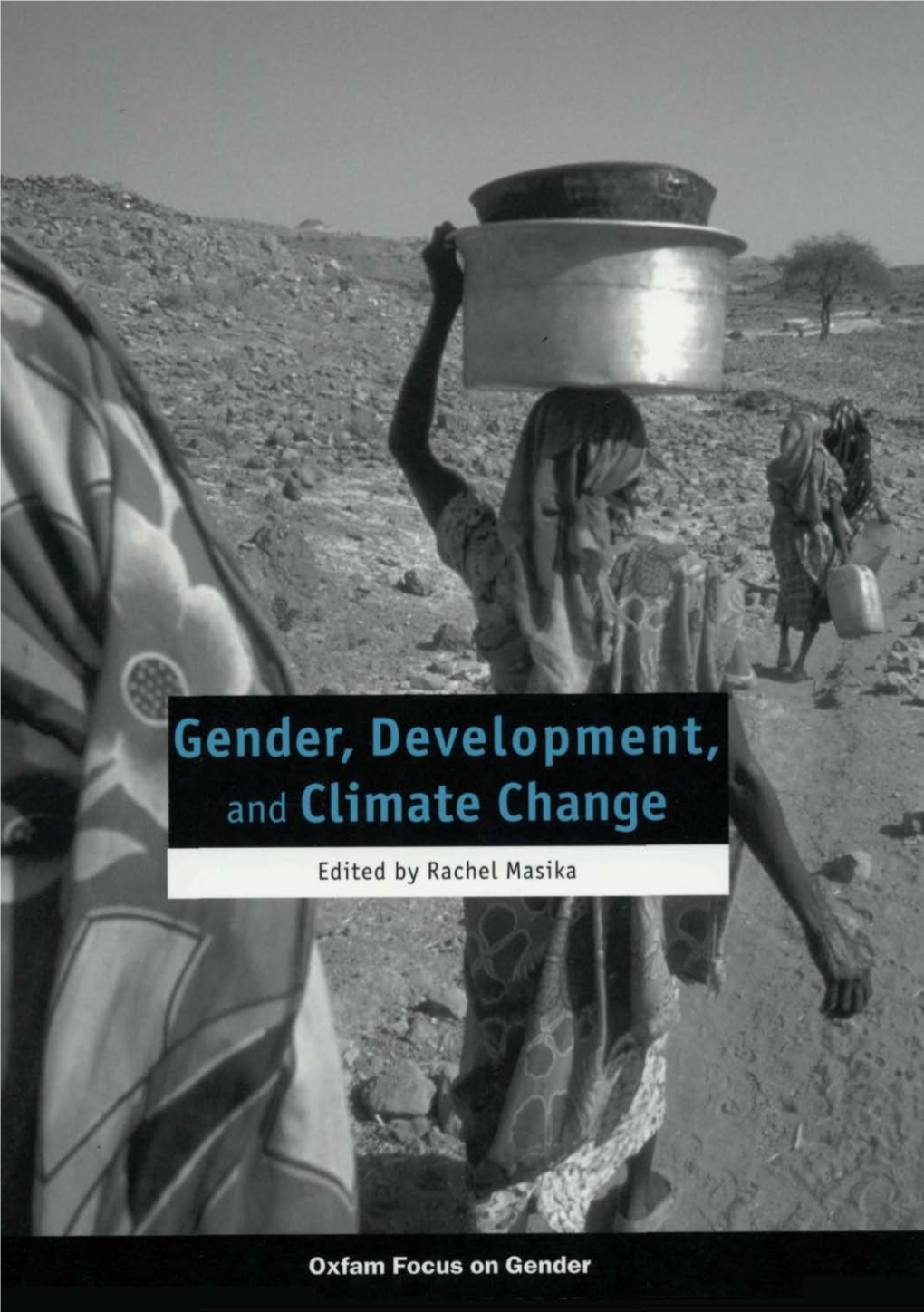 Gender, Development, and Climate Change Edited by Rachel Masika