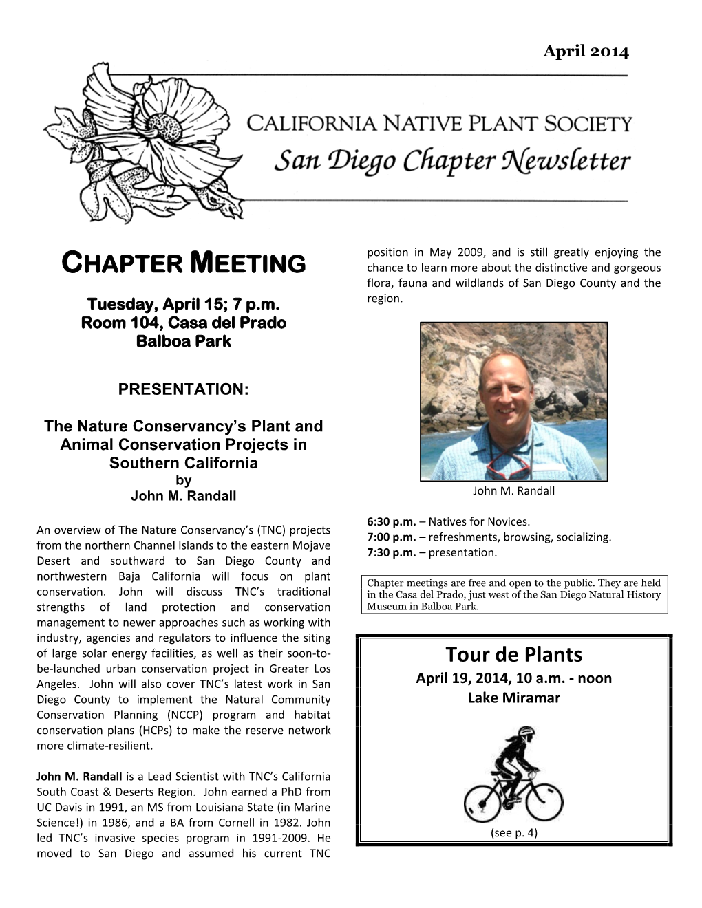 CHAPTER MEETING Chance to Learn More About the Distinctive and Gorgeous Flora, Fauna and Wildlands of San Diego County and the Tuesday, April 15; 7 P.M