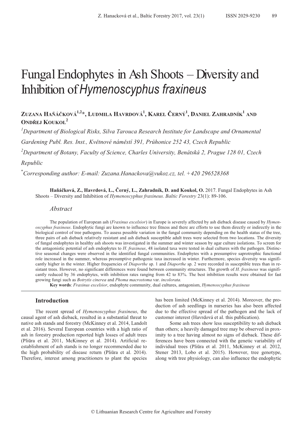 Fungal Endophytes in Ash Shoots – Diversity and Inhibition of Hymenoscyphus Fraxineus