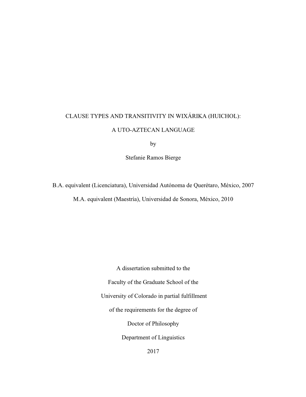 CLAUSE TYPES and TRANSITIVITY in WIXÁRIKA (HUICHOL): a UTO-AZTECAN LANGUAGE by Stefanie Ramos Bierge B.A. Equivalent (Licenciat