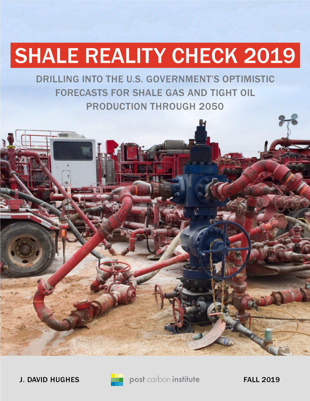 Shale Reality Check 2019 Drilling Into the U.S