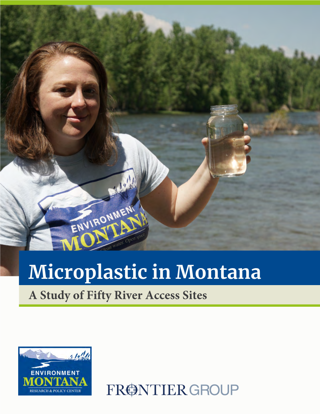 Microplastic in Montana a Study of Fifty River Access Sites ACKNOWLEDGMENTS