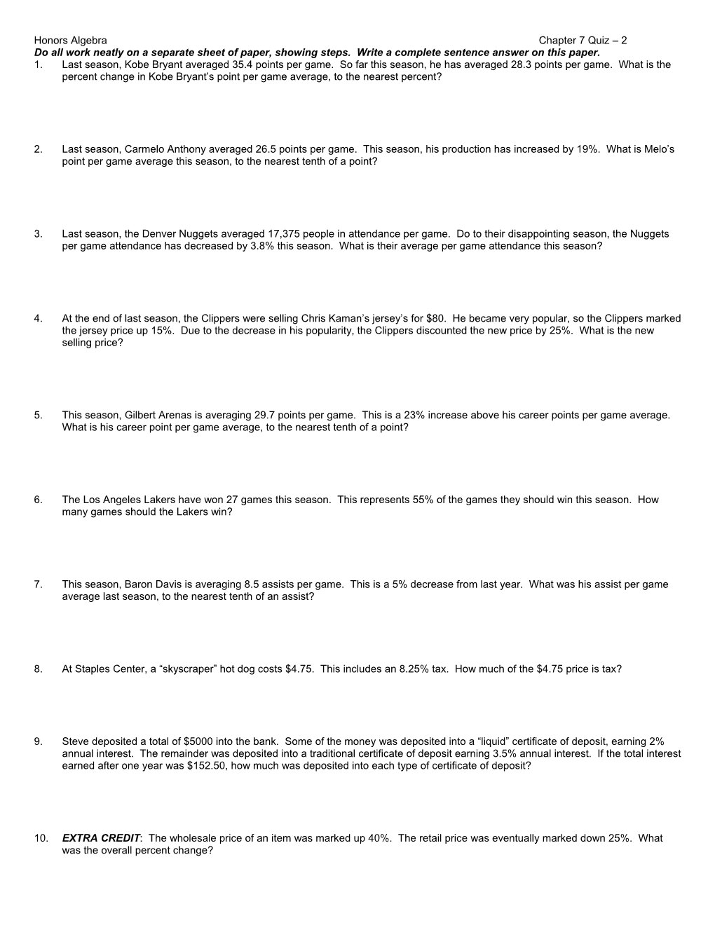 Honors Algebra Chapter 7 Quiz – 2 Do All Work Neatly on a Separate Sheet of Paper, Showing Steps. Write a Complete Sentence Answer on This Paper