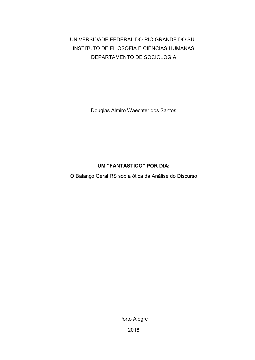 Universidade Federal Do Rio Grande Do Sul Instituto De Filosofia E Ciências Humanas Departamento De Sociologia