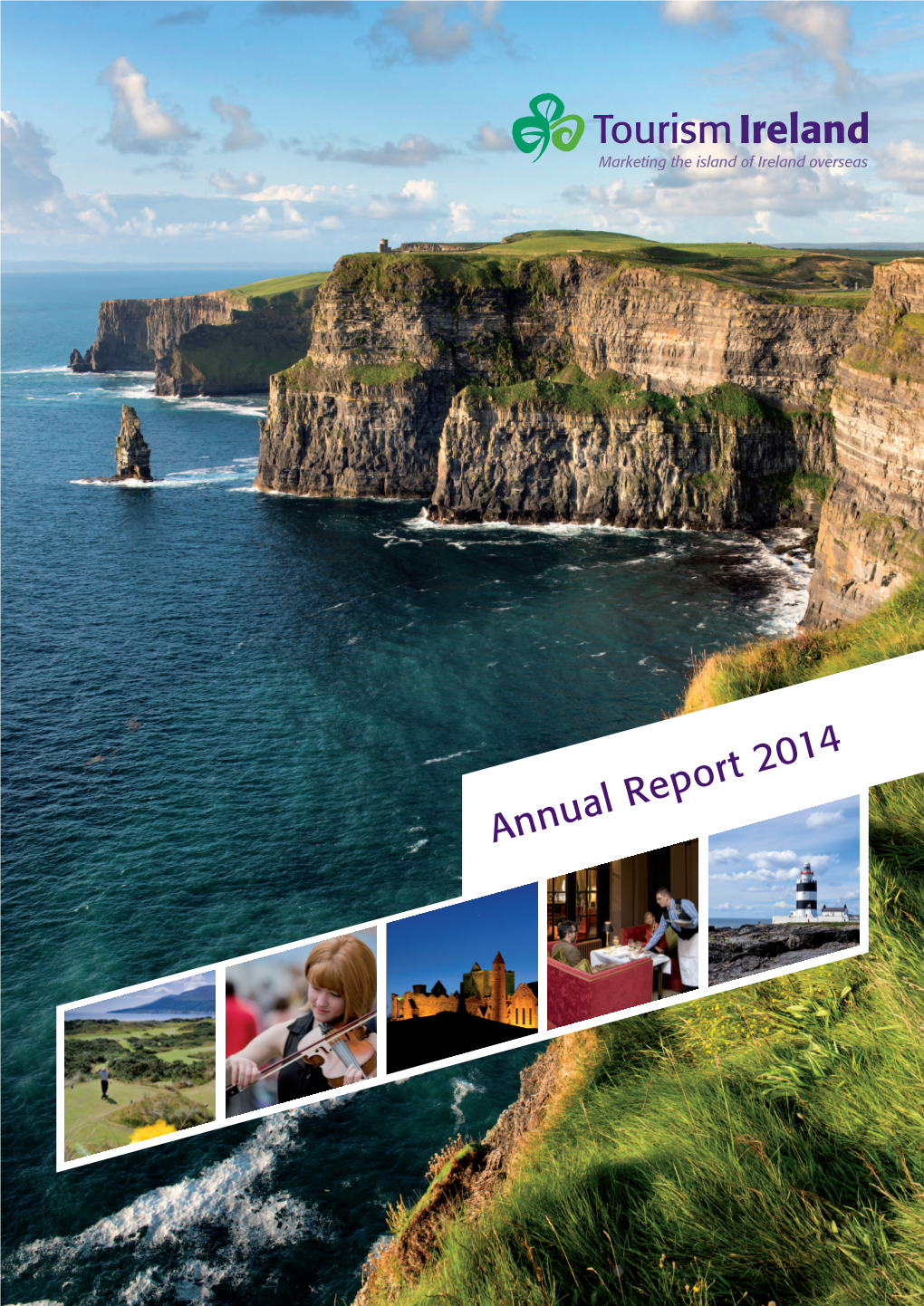 Tourism Ireland Annual Report 2014 Tourism Ireland Annual Report 2014 2