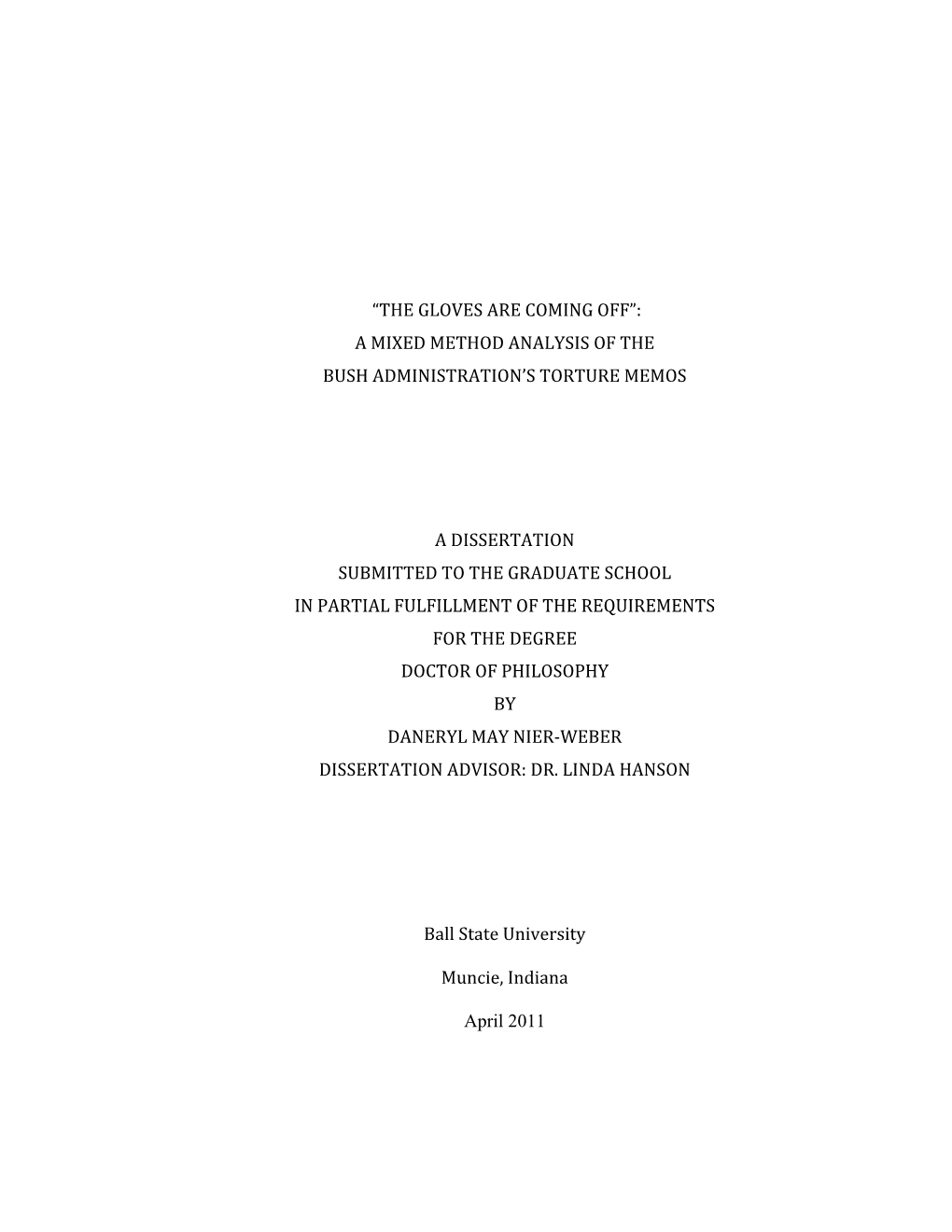 “The Gloves Are Coming Off”: a Mixed Method Analysis of the Bush Administration’S Torture Memos