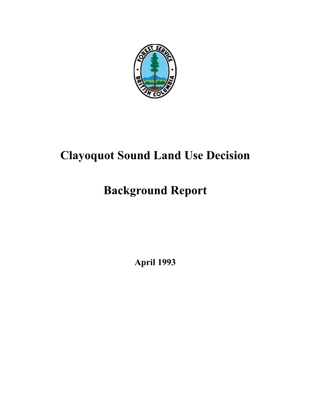 Clayoquot Sound Land Use Decision Background Report