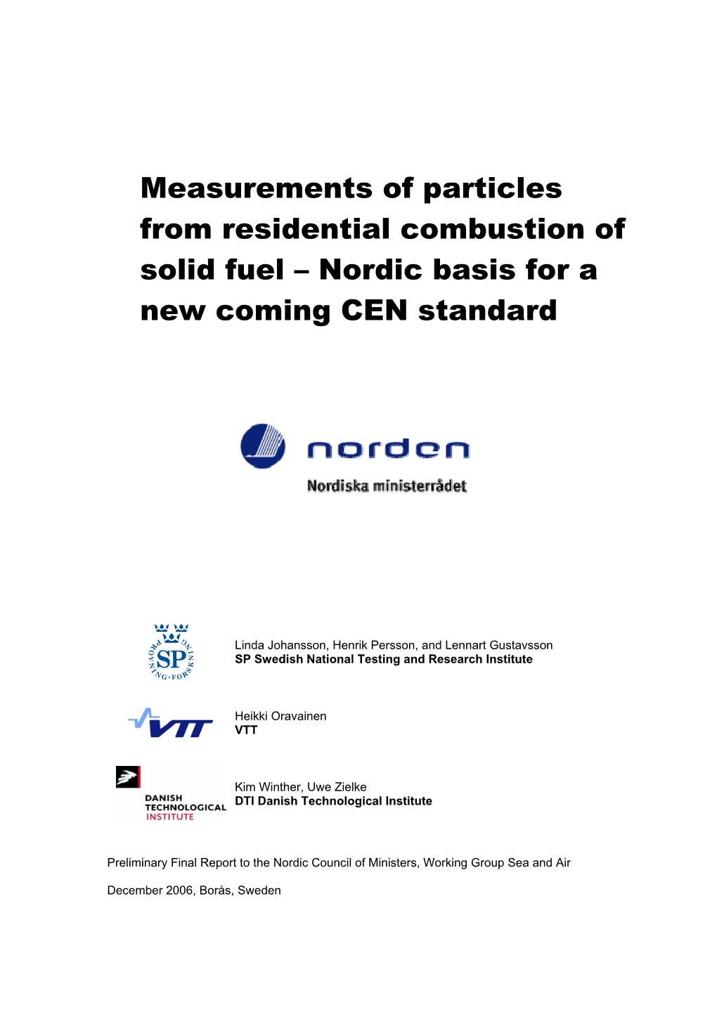 Measurements of Particles During Residential Combustion of Solid Fuel