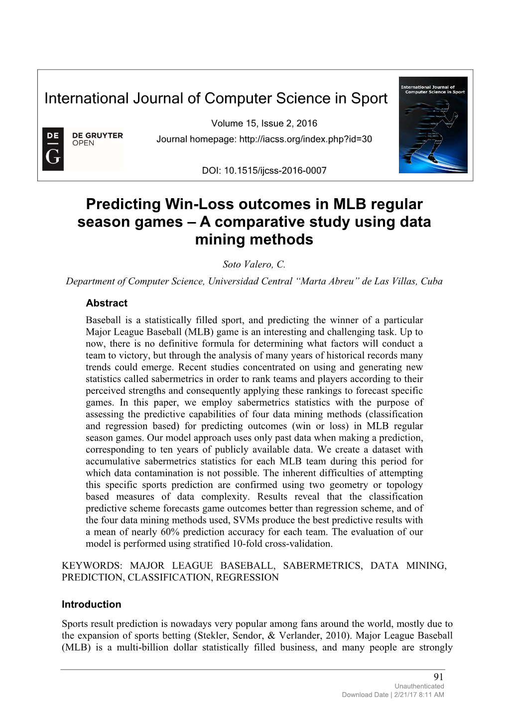 Predicting Win-Loss Outcomes in MLB Regular Season Games–A Comparative Study Using Data Mining Methods