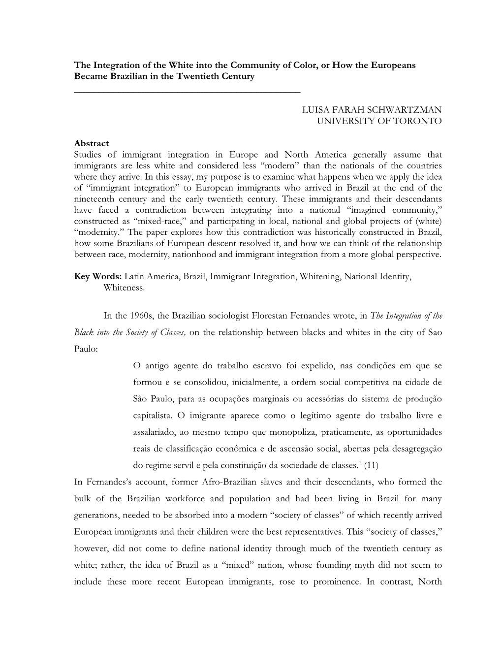 The Integration of the White Into the Community of Color, Or How the Europeans Became Brazilian in the Twentieth Century ______