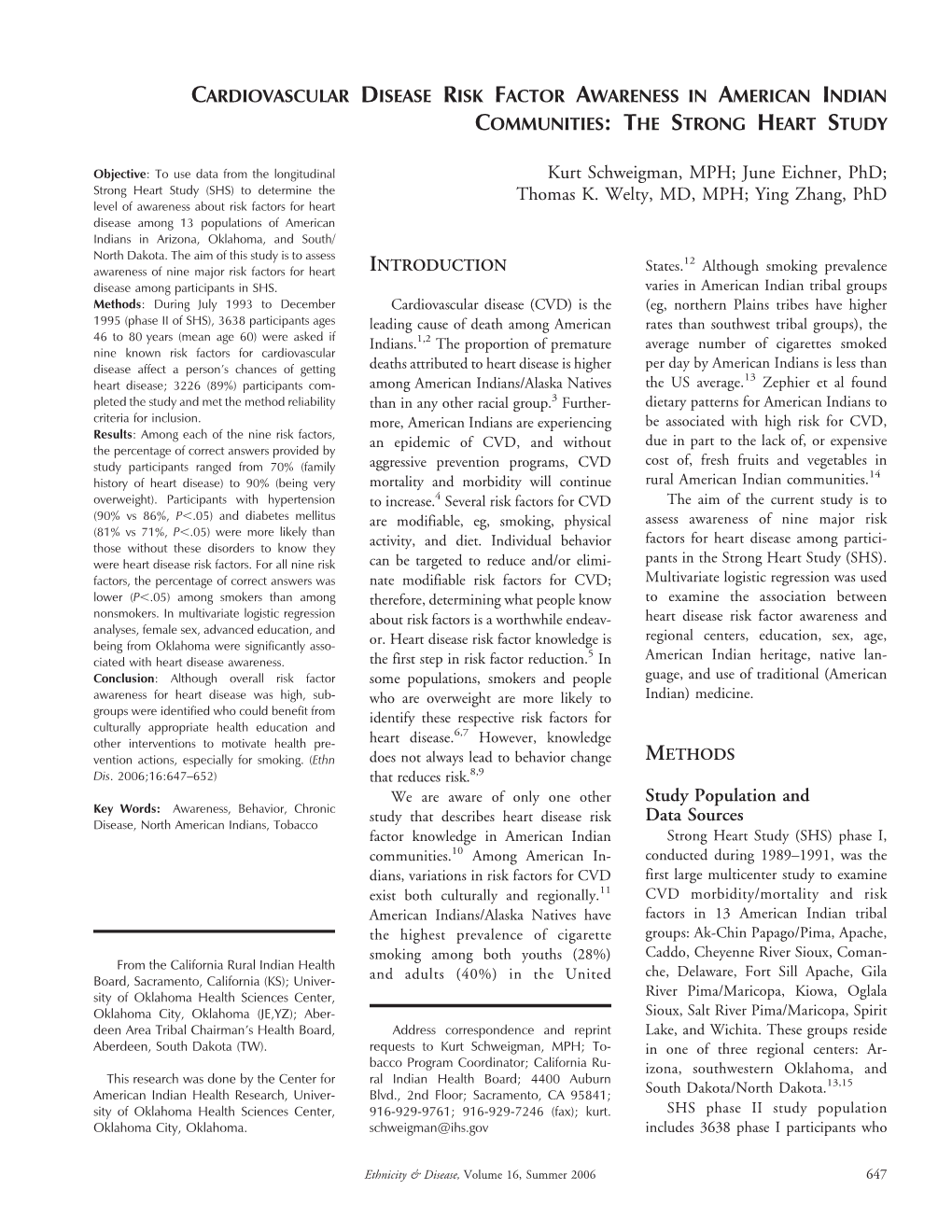 CARDIOVASCULAR DISEASE RISK FACTOR AWARENESS in AMERICAN INDIAN COMMUNITIES: the STRONG HEART STUDY Kurt Schweigman