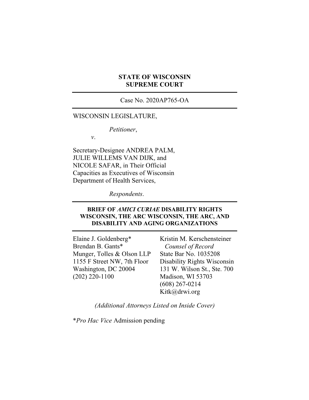 STATE of WISCONSIN SUPREME COURT Case No. 2020AP765-OA WISCONSIN LEGISLATURE, Petitioner, V. Secretary-Designee ANDREA PALM, JU