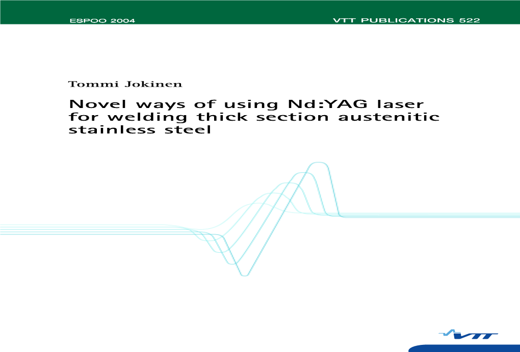 Novel Ways of Using Nd:YAG Laser for Welding Thick Section Austenitic 522 Mangs, Johan