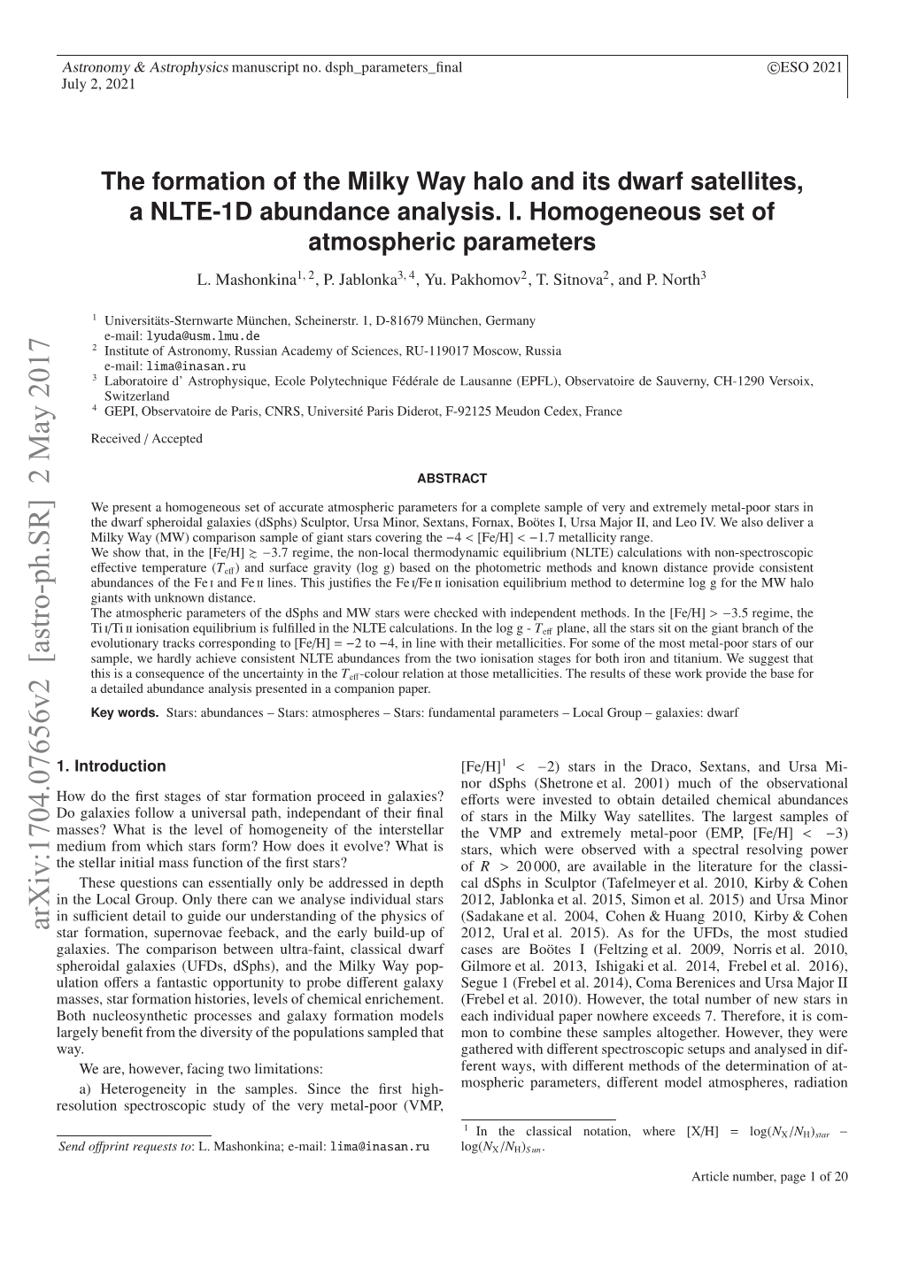 The Formation of the Milky Way Halo and Its Dwarf Satellites, a NLTE-1D Abundance Analysis. I. Homogeneous Set of Atmospheric Parameters