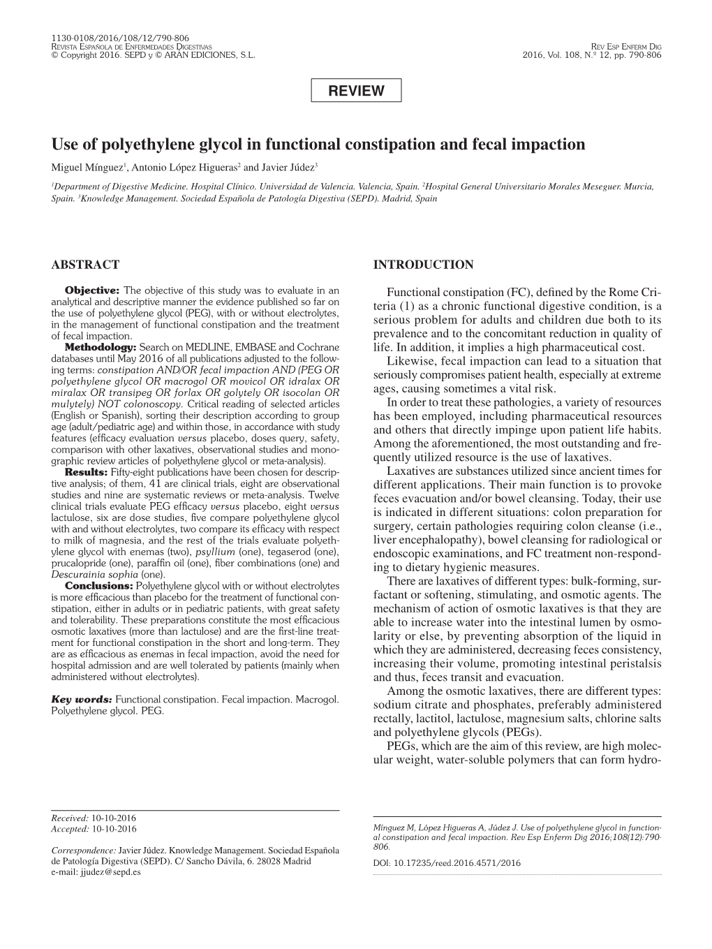 Use of Polyethylene Glycol in Functional Constipation and Fecal Impaction Miguel Mínguez1, Antonio López Higueras2 and Javier Júdez3 1Department of Digestive Medicine