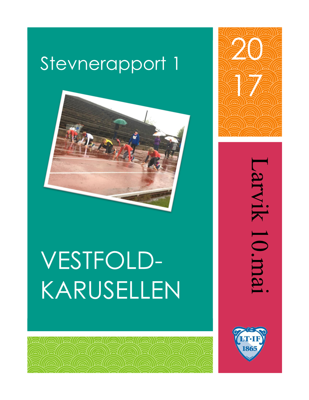 VESTFOLD- KARUSELLEN Larvik 10.Mai