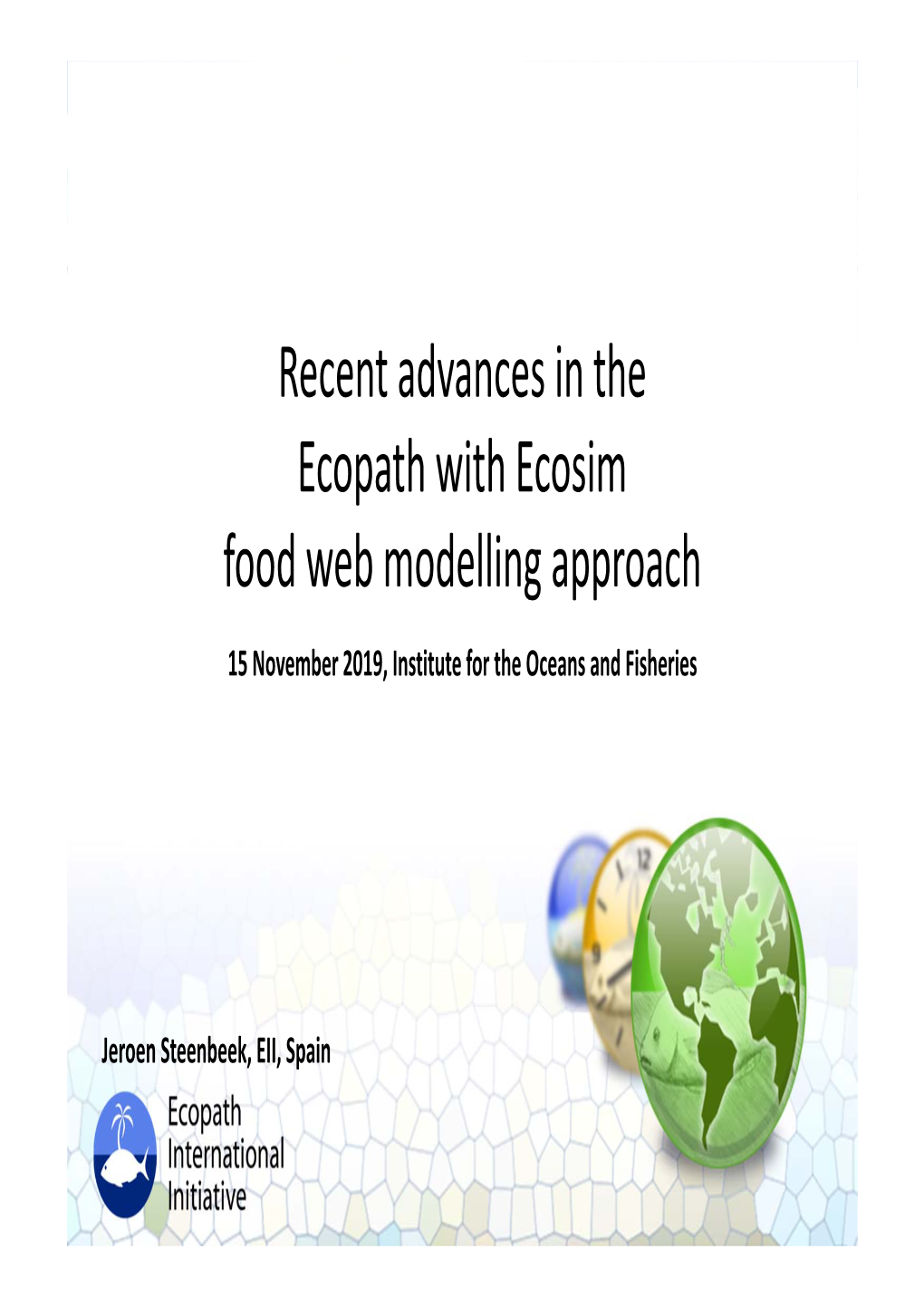 Recent Advances in the Ecopath with Ecosim Food Web Modelling Approach