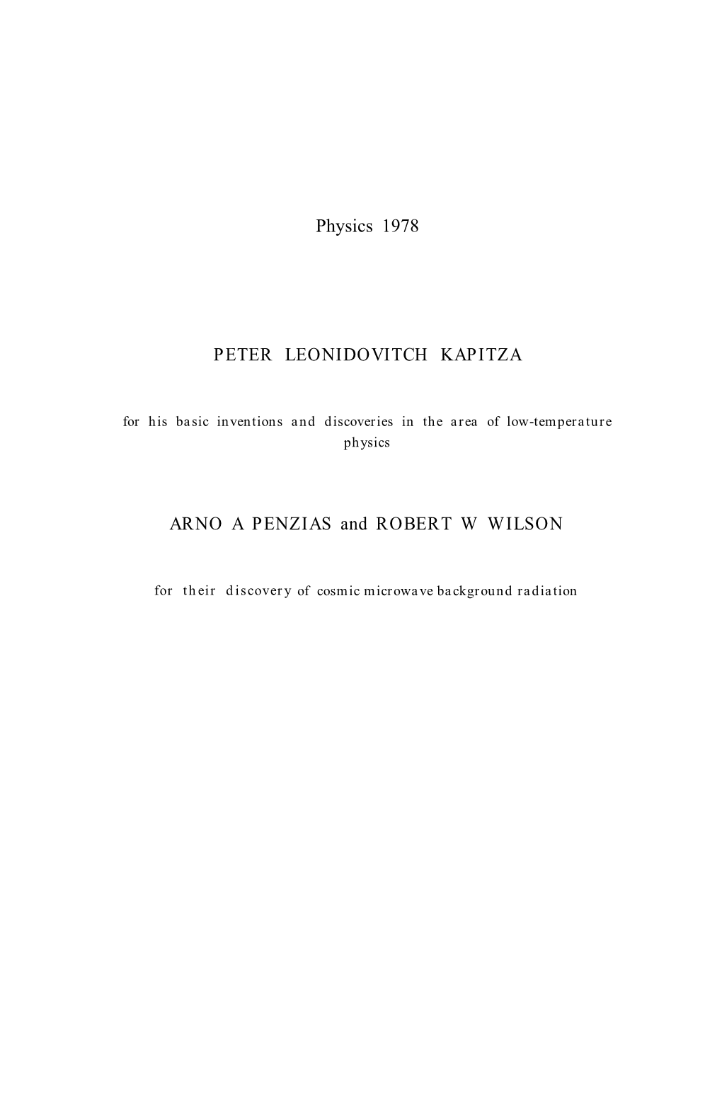 Physics 1978 PETER LEONIDOVITCH KAPITZA ARNO a PENZIAS And