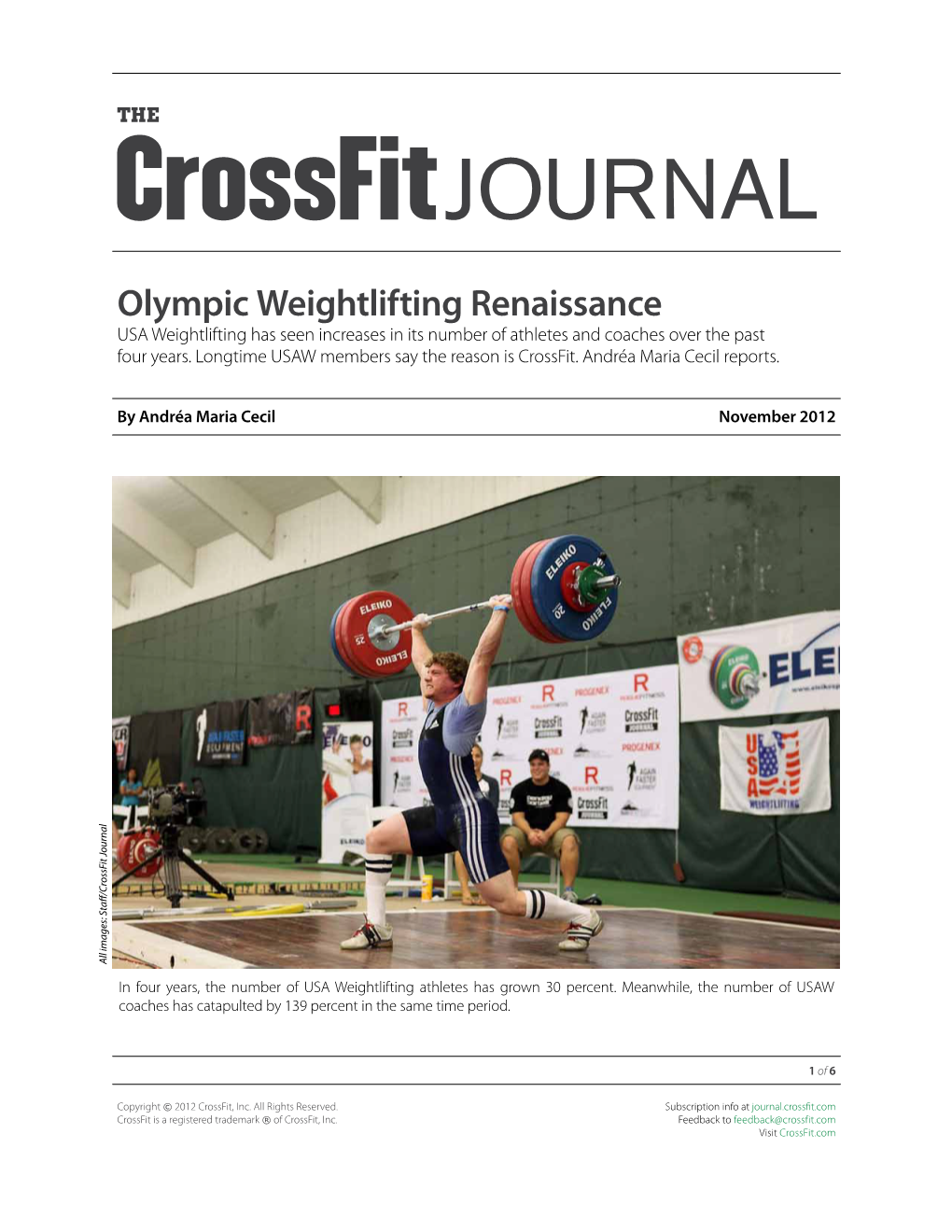 Olympic Weightlifting Renaissance USA Weightlifting Has Seen Increases in Its Number of Athletes and Coaches Over the Past Four Years