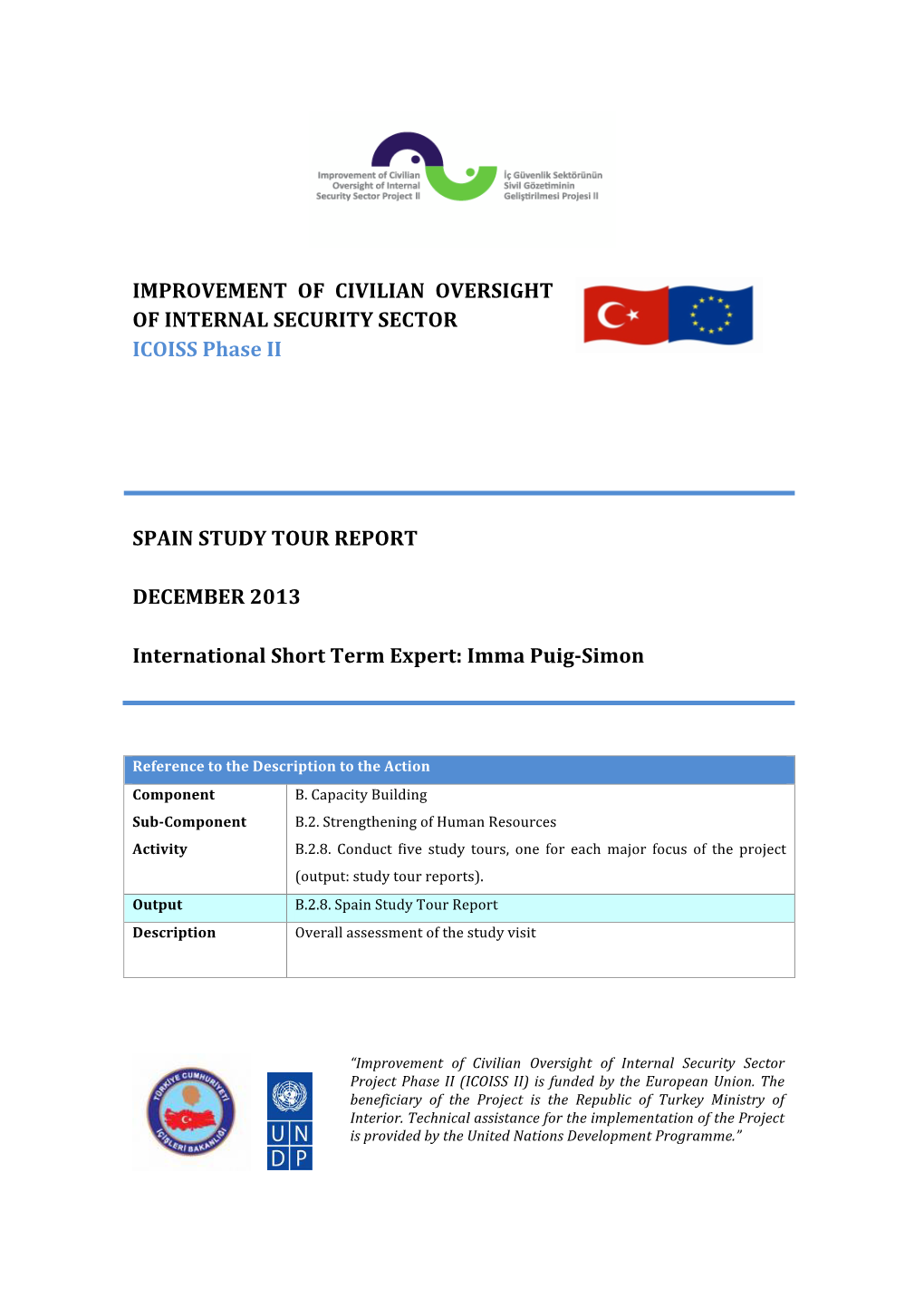 IMPROVEMENT of CIVILIAN OVERSIGHT of INTERNAL SECURITY SECTOR ICOISS Phase II