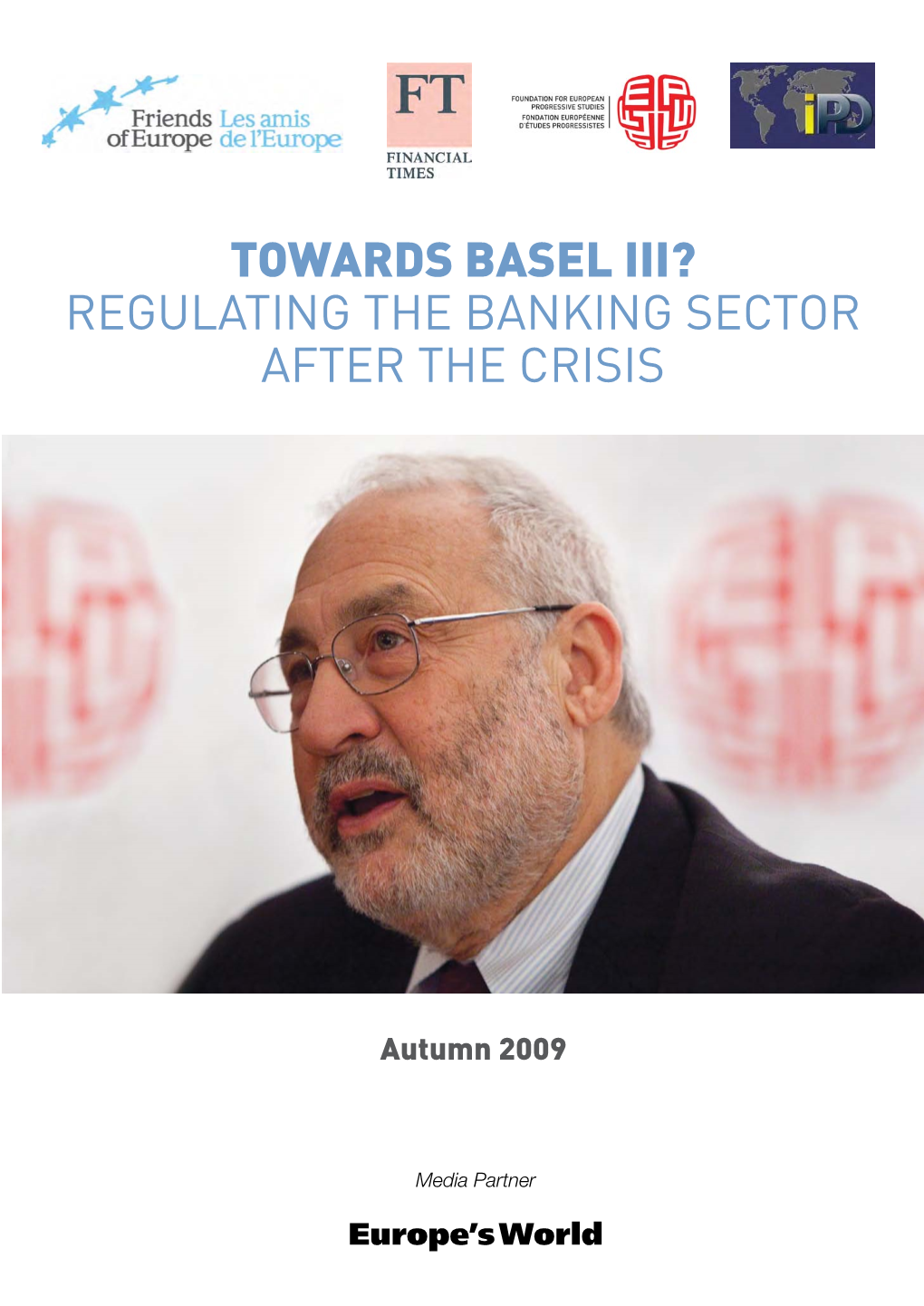 Towards Basel III? REGULATING the BANKING SECTOR AFTER the CRISIS
