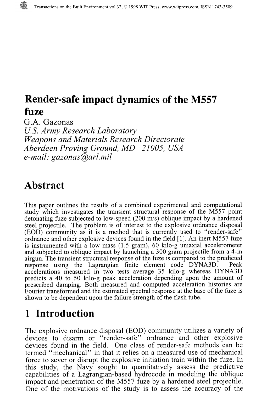 Render-Safe Impact Dynamics of the M557 Fuze G.A. Gazonas U.S. Army